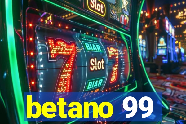betano 99